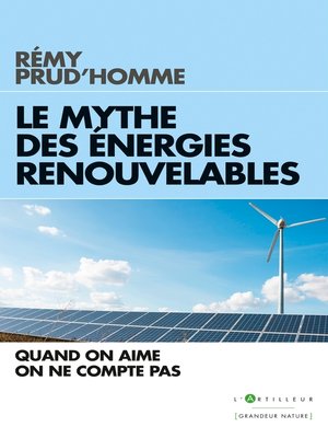 cover image of Le Mythe des énergies renouvelables